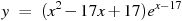 y~=~(x^2-17x+17){{e}^{x-17}}