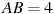 AB=4