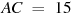 AC~=~15