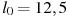l_0 =12,5