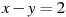 x-y=2