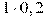 1\cdot0,2