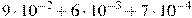 9\cdot10^{-2}+6\cdot10^{-3}+7\cdot10^{-4}