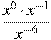 frac{x^{0}cdot x^{-1}}{x^{-6}}