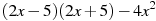 (2x-5)(2x+5)-4x^2