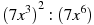 {{(7x^3)}^{2}}:(7x^6)
