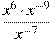 frac{x^{6}cdot x^{-9}}{x^{-7}}