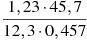 \frac{1,23\cdot 45,7}{12,3\cdot 0,457}