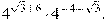  4^{sqrt{3}+6} cdot 4^{-4 - sqrt{3}}. 