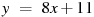 y~=~8x+11