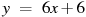 y~=~6x+6