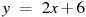 y~=~2x+6
