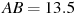AB= 

13.5