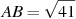AB = 

\sqrt{41}