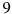9 