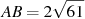 AB = 2 

\sqrt{61}