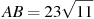 AB = 2 3

 \sqrt{11}