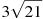 3 

\sqrt{21}