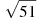 \sqrt{51}