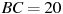 BC = 20