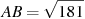 AB = 

\sqrt{181}