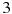 3 