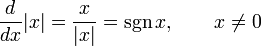 {d \over dx} |x| = {x \over |x|} = \sgn x,\qquad x \ne 0