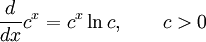 {d \over dx} c^x = {c^x \ln c},\qquad c > 0
