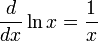 {d \over dx} \ln x = {1 \over x}