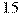 15
