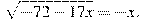 \sqrt{-72-17x}=-x.