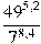 \frac{{{49}^{5,2}}}{{{7}^{8,4}}}