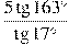 \frac{5\tg 163{}^\circ }{\tg 17{}^\circ }