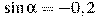 \sin \alpha =-0,2