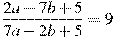 \frac{2a-7b+5}{7a-2b+5}=9