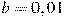 b=0,01