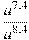 \frac{a^{7,4}}{a^{8,4}}
