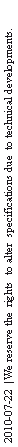 �������:  | We reserve the rights to alter specifications due to technical developments.