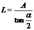 $$L=\frac{A}{\tan\frac{?}{2}}$$