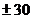 $$\pm30$$