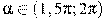 \alpha \in (1,5\pi; 2\pi )