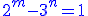 http://www.imathas.com/cgi-bin/mimetex.cgi?\color%7bblue%7d%7B%7B2%7D%7D%5E%7B%7Bm%7D%7D-%7B%7B3%7D%7D%5E%7B%7Bn%7D%7D%3D%7B1%7D