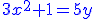 http://www.imathas.com/cgi-bin/mimetex.cgi?\color%7bblue%7d%7B3%7D%7B%7Bx%7D%7D%5E%7B%7B2%7D%7D%2B%7B1%7D%3D%7B5%7D%7By%7D