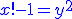 http://www.imathas.com/cgi-bin/mimetex.cgi?\color%7bblue%7d%7Bx%7D!-%7B1%7D%3D%7B%7By%7D%7D%5E%7B%7B2%7D%7D