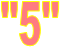 "5"