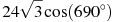 24\sqrt{3}\cos ({690}^\circ )