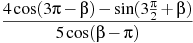 \frac{4\cos (3\pi -\beta ) -\sin (3\frac{\pi }{2}+\beta )}{5\cos (\beta -\pi )}