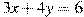 3x + 4y = 6