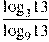 \frac{{{\log }_{3}}13}{{{\log }_{9}}13}