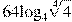64{{\log }_{4}}\sqrt[4]{4}